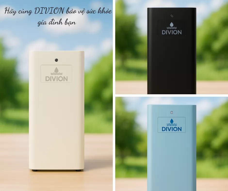 DIVION – Máy Lọc Nước Thế Hệ Mới, Vì Sức Khỏe Gia Đình Bạn!